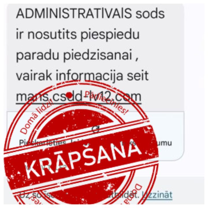 Uzmanību! Krāpnieki CSDD vārdā izsūta administratīvos sodus par pārkāpumiem ceļu satiksmē