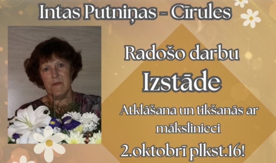 Intas Putniņas - Cīrules radošo darbu izstādes atklāšana Ķeipenē
