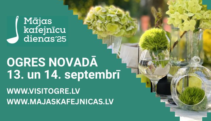 13. un 14. septembrī Ogres novadā notiks Mājas kafejnīcu dienas 