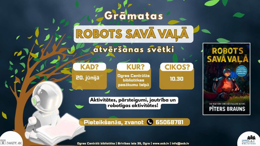 Gaidāmi Pītera Brauna grāmatas “Robots savā vaļā” atvēršanas svētki