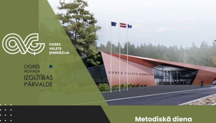 Ogres Valsts ģimnāzija sadarbībā ar Izglītības pārvaldi rīko metodisko dienu