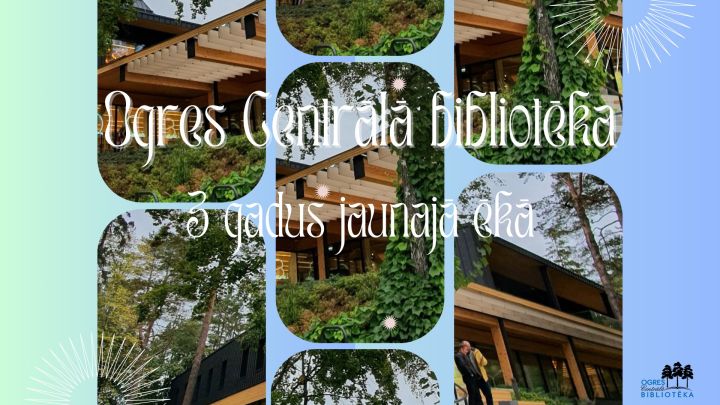 Aprit 3 gadi kopš Ogres Centrālā bibliotēka darbojas jaunajā ēkā