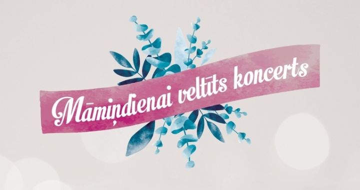 Māmiņdienai veltīts koncerts