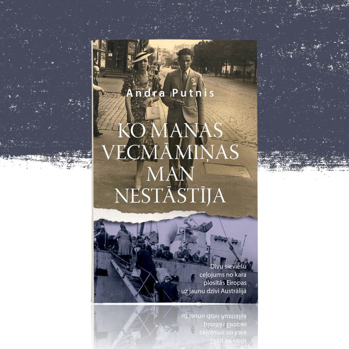 Latviski izdod Austrālijas latvietes grāmatu par viņas vecmāmiņu piedzīvoto karā un došanos trimdā