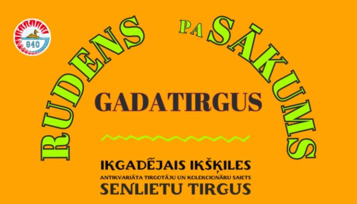 Iespēja pieteikties tirdzniecībai gadatirgū "RUDENS paSĀKUMS" Ikšķilē 6. septembrī