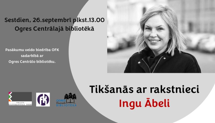Tikšanās ar rakstnieci Ingu Ābeli Ogres Centrālajā bibliotēkā