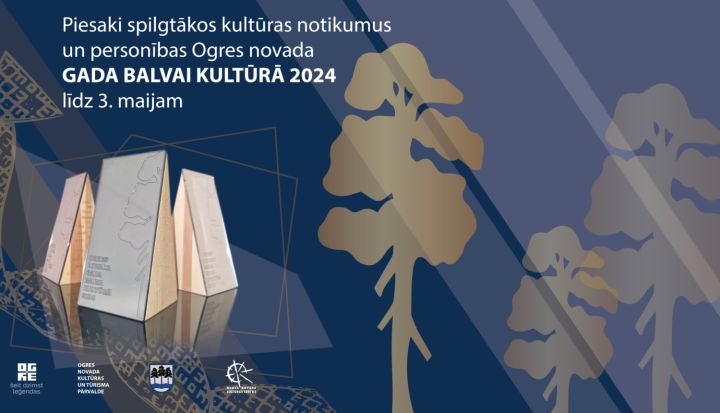 Iespēja pieteikt spilgtākos kultūras notikumus un personības Ogres novada "Gada balvai kultūrā 2024" 